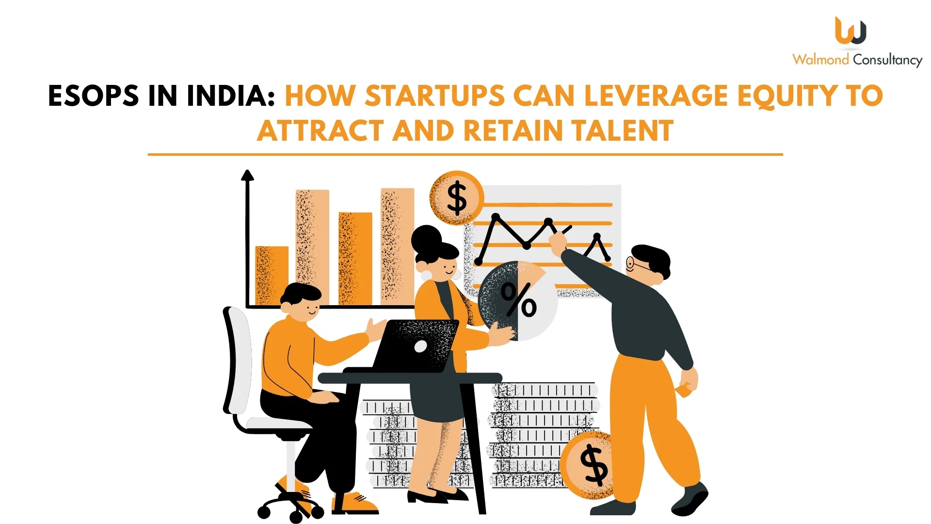 ESOPs in India: How Startups Can Leverage Equity to Attract and Retain Talent