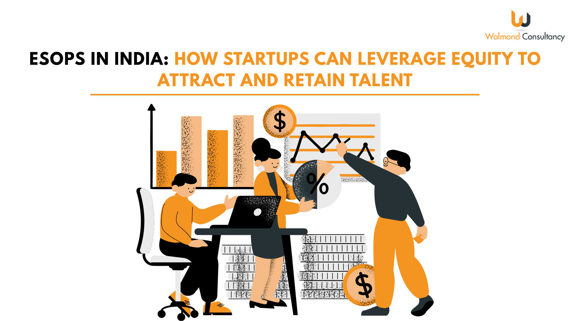 ESOPs in India: How Startups Can Leverage Equity to Attract and Retain Talent