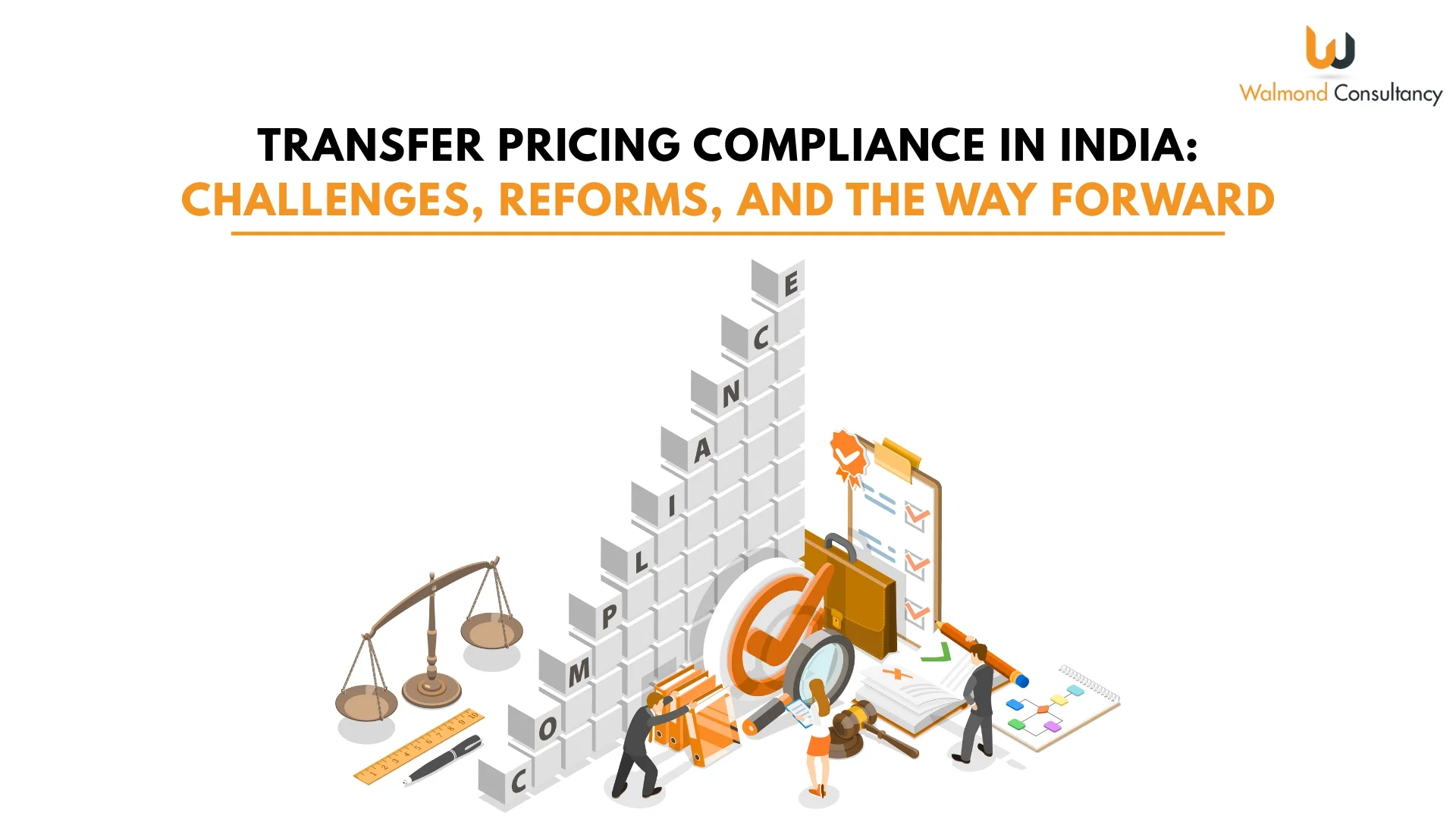 Transfer Pricing Compliance in India: Challenges, Reforms, and the Way Forward