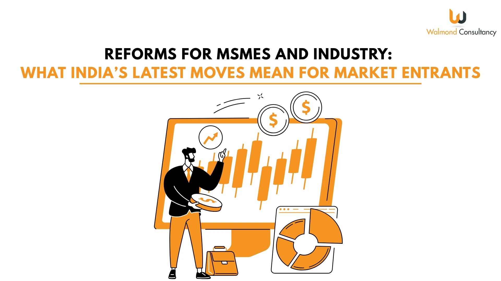 Reforms for MSMEs and Industry: What India’s Latest Moves Mean for Market Entrants